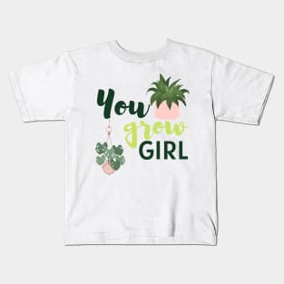 You Grow Girl For Plantlovers And Pot Head Kids T-Shirt